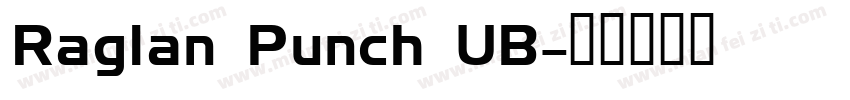 Raglan Punch UB字体转换